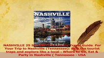 Read  NASHVILLE 25 Secrets  The Locals Travel Guide  For Your Trip to Nashville Tennessee PDF Free