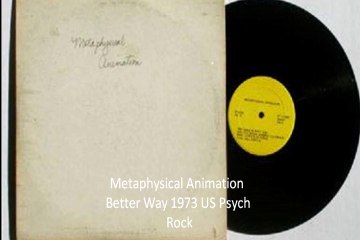 Metaphysical Animation  "Better Way" 1973 US Psych Rock
