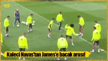 Navas'tan James'e bacak arası!