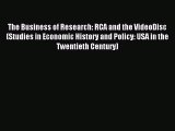 Download The Business of Research: RCA and the VideoDisc (Studies in Economic History and Policy: