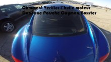 Porsche Cayman:Boxster Comment Huile Moteur SubF
