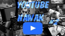 YouTube NaWak #2 [MIX DE VIDEOS] - Cojones, amour et KFC