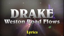 Drake - Weston Road Flows (Lyrics)