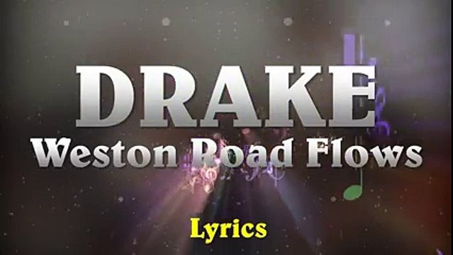 Drake - Weston Road Flows (Lyrics)