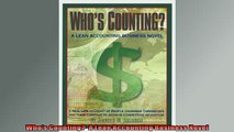 FREE DOWNLOAD  Whos Counting  A Lean Accounting Business Novel READ ONLINE