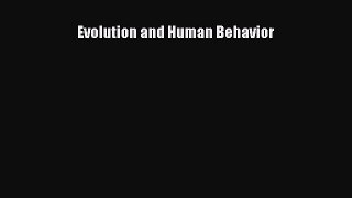 Download Evolution and Human Behavior PDF Free