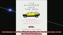 READ book  The Hummer and the Mini Navigating the Contradictions of the New Trend Landscape Full Free