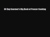 Read 30 Day Gourmet's Big Book of Freezer Cooking Ebook Free