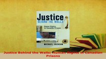 PDF  Justice Behind the Walls Human Rights in Canadian Prisons Free Books