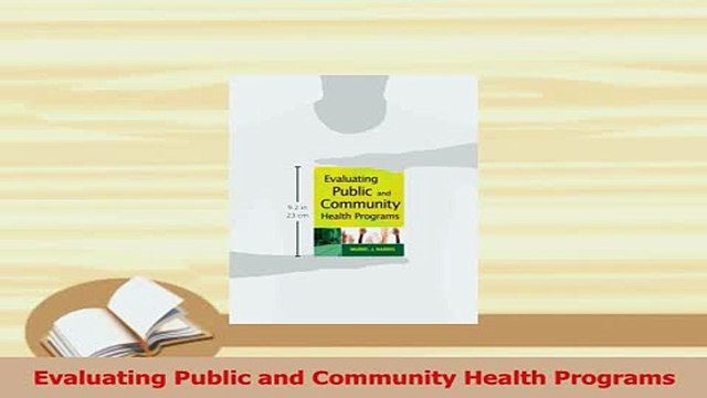 Read Evaluating Public and Community Health Programs Ebook Free