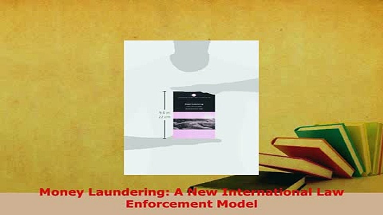 PDF  Money Laundering A New International Law Enforcement Model Free Books