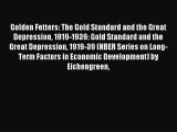 Read Golden Fetters: The Gold Standard and the Great Depression 1919-1939: Gold Standard and