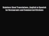 Read Stainless Steel Translations...English to Spanish for Restaurants and Commercial Kitchens