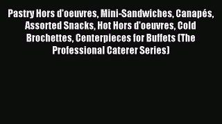 Download Pastry Hors d'oeuvres Mini-Sandwiches Canapés Assorted Snacks Hot Hors d'oeuvres Cold