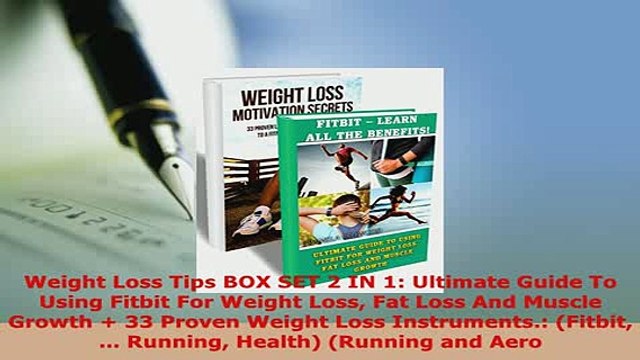 PDF Weight Loss Tips BOX SET 2 IN 1 Ultimate Guide To Using Fitbit For Weight Loss Fat Loss Free Books