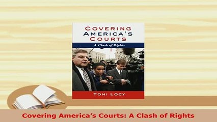 PDF  Covering Americas Courts A Clash of Rights  EBook