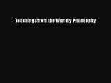 Read Teachings from the Worldly Philosophy Ebook Free