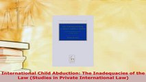 Download  International Child Abduction The Inadequacies of the Law Studies in Private  EBook