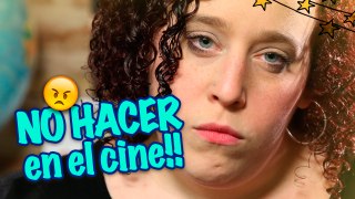 Que NO hacer en el cine! | Juliiinthesky