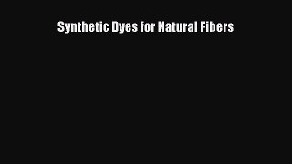 Read Synthetic Dyes for Natural Fibers Ebook Free
