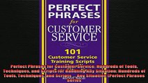 READ book  Perfect Phrases for Customer Service Hundreds of Tools Techniques and Scripts for Full EBook