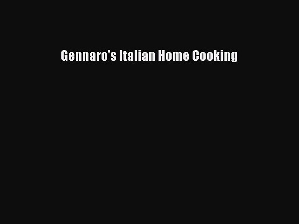 Read Gennaro's Italian Home Cooking Ebook Free