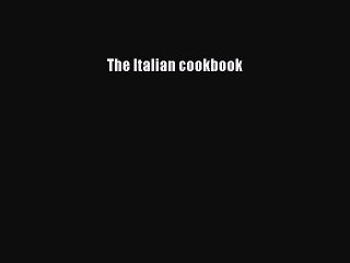 Read The Italian cookbook Ebook Free