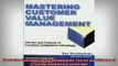 Downlaod Full PDF Free  Mastering Customer Value Management The Art and Science of Creating Competitive Advantage Free Online
