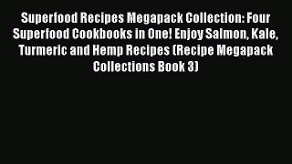 [DONWLOAD] Superfood Recipes Megapack Collection: Four Superfood Cookbooks in One! Enjoy Salmon
