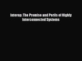 PDF Interop: The Promise and Perils of Highly Interconnected Systems  EBook