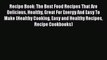 [PDF] Recipe Book: The Best Food Recipes That Are Delicious Healthy Great For Energy And Easy