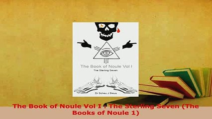 Download  The Book of Noule Vol I  The Sterling Seven The Books of Noule 1  Read Online