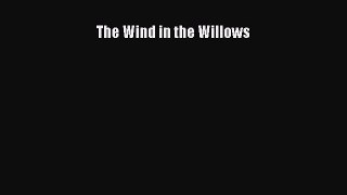 [DONWLOAD] The Wind in the Willows Free PDF