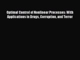 Read Optimal Control of Nonlinear Processes: With Applications in Drugs Corruption and Terror