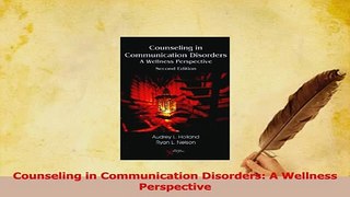 Read  Counseling in Communication Disorders A Wellness Perspective Ebook Free
