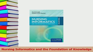 Read  Nursing Informatics and the Foundation of Knowledge Ebook Free