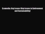 Read Ecomedia: Key Issues (Key Issues in Environment and Sustainability) Ebook Free