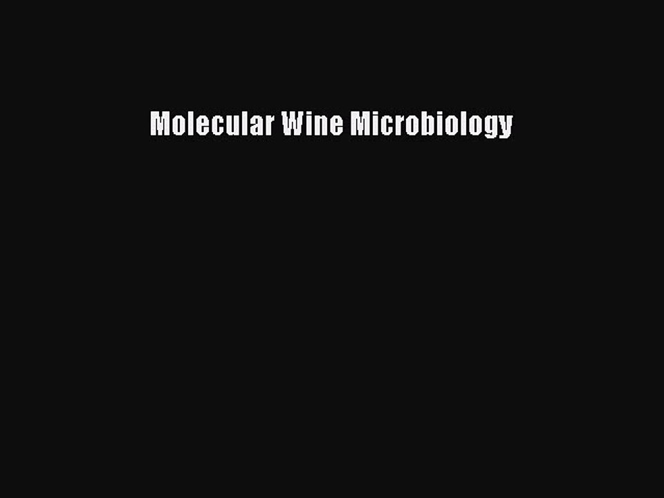 Read Molecular Wine Microbiology Ebook Free