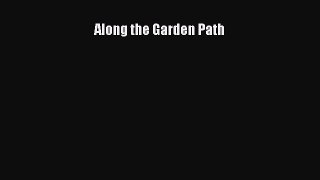 [DONWLOAD] Along the Garden Path  Full EBook