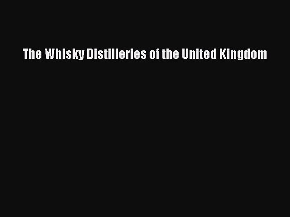 Download The Whisky Distilleries of the United Kingdom PDF Free