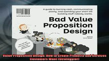 READ book  Value Proposition Design How to Create Products and Services Customers Want Strategyzer Free Online