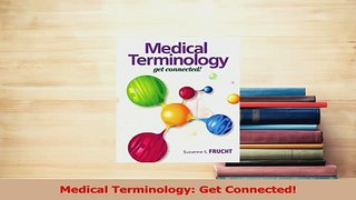 Download  Medical Terminology Get Connected Ebook Online