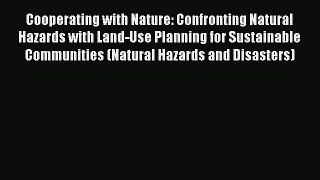 Read Cooperating with Nature: Confronting Natural Hazards with Land-Use Planning for Sustainable