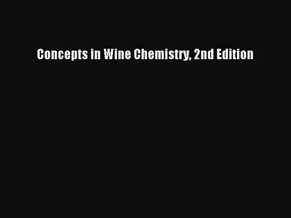 Read Concepts in Wine Chemistry 2nd Edition PDF Online