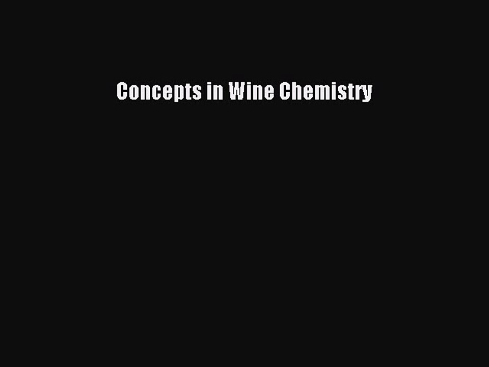 Read Concepts in Wine Chemistry Ebook Free
