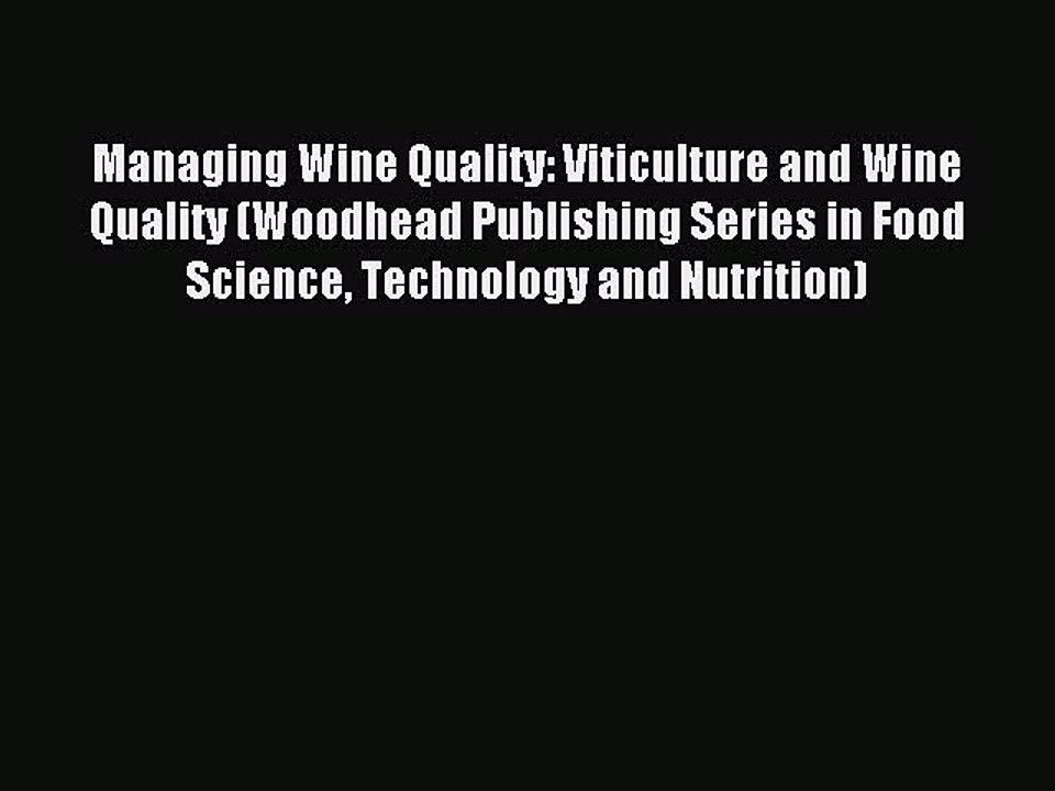 Read Managing Wine Quality: Viticulture and Wine Quality (Woodhead Publishing Series in Food