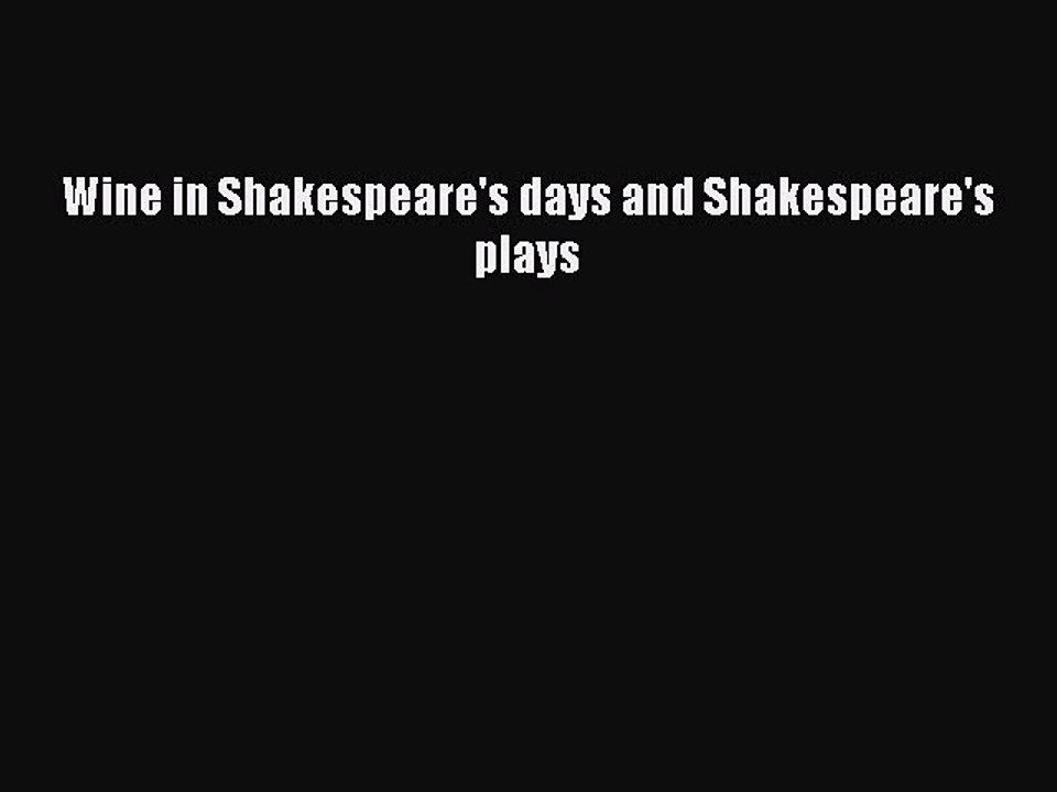 Read Wine in Shakespeare's days and Shakespeare's plays Ebook Free