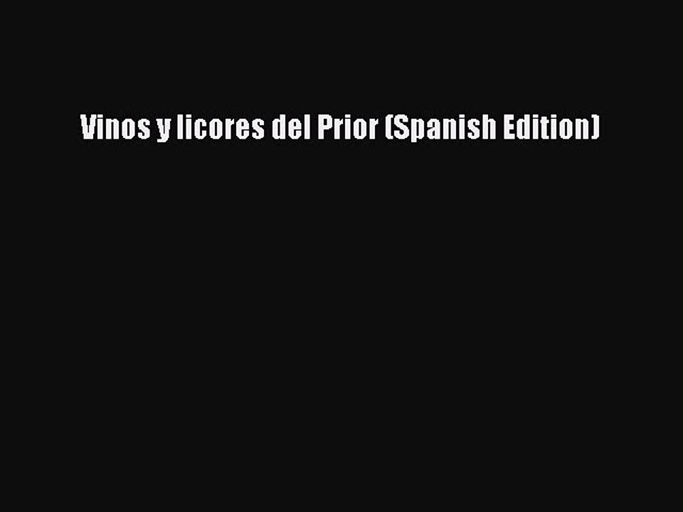 Read Vinos y licores del Prior (Spanish Edition) Ebook Free