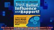 READ FREE Ebooks  How To Get Instant Trust Belief Influence and Rapport 13 Ways To Create Open Minds By Full EBook