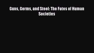 Download Guns Germs and Steel: The Fates of Human Societies Free PDF